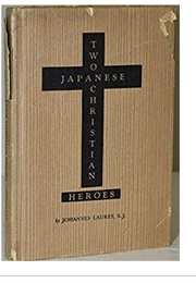 Two Japenese Christian Heroes (Johannes Laures)
