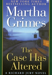 The Case Has Altered (Martha Grimes)