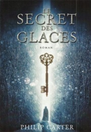 Le Secret Des Glaces (Philip Carter)