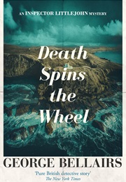 Death Spins the Wheel (George Bellairs)