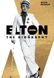 Elton John the Biography (David Buckley)