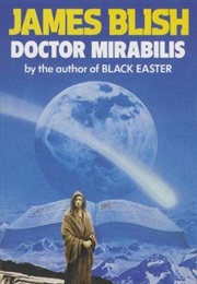 Doctor Mirabilis (James Blish)