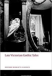 Late Victorian Gothic Tales (Roger Luckhurst)