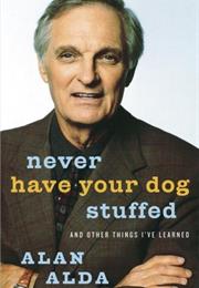 Never Have Your Dog Stuffed