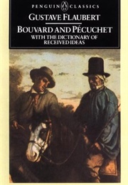 Bouvard and Pécuchet With the Dictionary of Received Ideas (Gustave Flaubert)