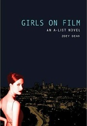Girls on Film (A-List, #2) (Zoey Dean)