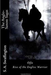 Offa: Rise of the Englisc Warrior (S a Swaffington)