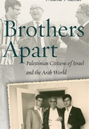 Brothers Apart: Palestinian Citizens of Israel and the Arab World (Maha Nassar)