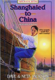 Shanghaied to China (Dave & Neta Jackson)