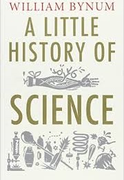 A Little History of Science (William Bynum)