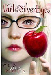 The Girl With the Silver Eyes (Willo Davis Roberts)