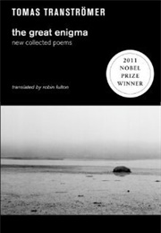 The Great Enigma: New Collected Poems (Tomas Tranströmer)