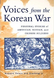 Voices From the Korean War (Richard Peters &amp; Xiaobing Li)