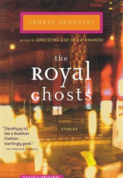The Royal Ghosts (Samrat Upadhyay)