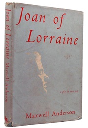 Jean of Lorraine (Maxwell Anderson)