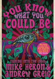 You Know What You Could Be (Andrew Greig)