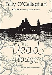 The Dead House (Bully O Callahan)
