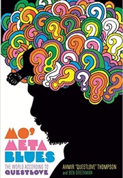 Mo Meta Blues: The World According to Questlove (Questlove)