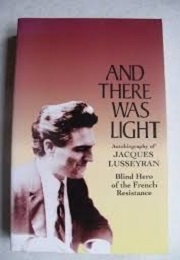 And There Was Light (Jacques Lusseyran)