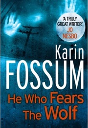 He Who Fears the Wolf (Karin Fossum)
