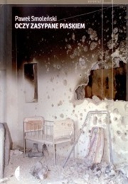 Oczy Zasypane Piaskiem (Paweł Smoleński)