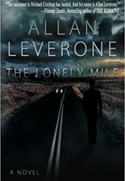The Lonely Mile (Allan Leverone)