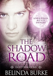 The Shadow Road (Belinda Burke)