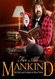 For All Mankind: The Life and Career of Mick Foley
