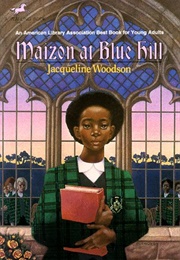 Maizon at Blue Hill (Jacqueline Woodson)