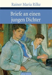 Briefe an Einen Jungen Dichter (Rainer Maria Rilke)