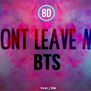 BTS Don&#39;t Leave Me