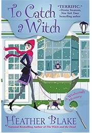 To Catch a Witch (Heather Blake)
