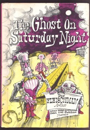 The Ghost on Saturday Night (Sid Fleischman)