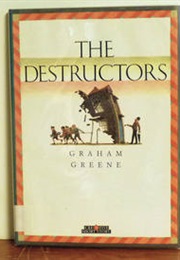 The Destructors (Graham Greene)