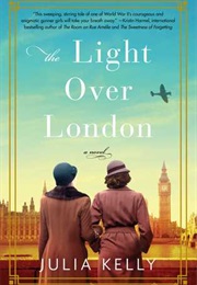 The Light Over London (Julia Kelly)
