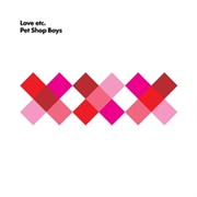 Love Etc. - Pet Shop Boys