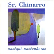 Sr. Chinarro - Noséqué-Nosécuántos