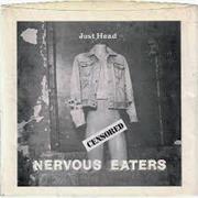 Nervous Eaters - Just Head