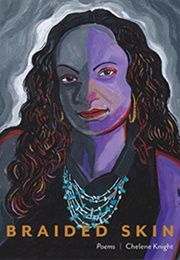 Braided Skin (Chelene Knight)