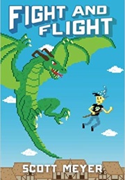 Fight and Flight Magic 2.0 Book 4 (Scott Meyer)