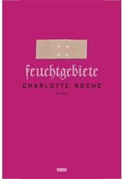 Feuchtgebiete (Charlotte Roche)