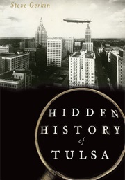 Hidden History of Tulsa (Steve Gerkin)