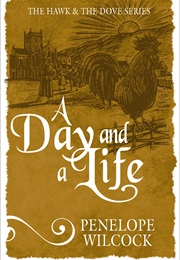 A Day and a Life (Penelope Wilcock)