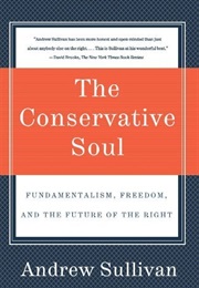 The Conservative Soul (Andrew Sullivan)
