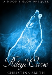 Riley's Curse (Christina Smith)