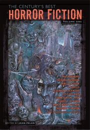 The Century's Best Horror Fiction Volume One (John Pelan)
