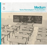 Medium - Teoria Równoległych Wszechświatów