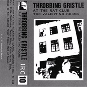 Throbbing Gristle - At the Rat Club the Valentino Rooms