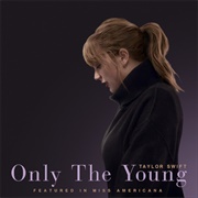 Only the Young - Taylor Swift