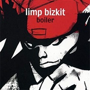 Limp Bizkit, Boiler